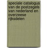Speciale Catalogus van de Postzegels van Nederland en Overzeese Rijksdelen door Onbekend