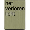 Het verloren licht door T. van Zoeren