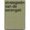 Strategieën van de Serengeti door Stephen Berry