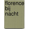 Florence bij nacht door H. Rice