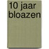 10 Jaar Bloazen
