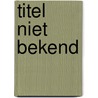 Titel niet bekend door W. van Bunge