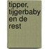 Tipper, Tijgerbaby en de rest