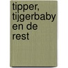 Tipper, Tijgerbaby en de rest by Kathleen Vael