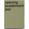 Opening academisch jaar door Y.C.M.T. van Rooy