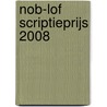 NOB-LOF scriptieprijs 2008 door Onbekend