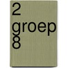 2 groep 8 by Ton Brouwer