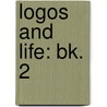 Logos and Life: Bk. 2 door Anna-Teresa Tymieniecka