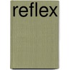 Reflex by S. Kok