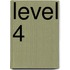 Level 4