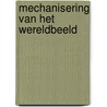 Mechanisering van het wereldbeeld by Dyksterhuis