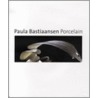 Paula Bastiaansen Porcelain door Paula Bastiaansen