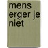 Mens erger je niet