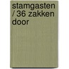 Stamgasten / 36 Zakken door by Unknown