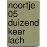 Noortje 05 Duizend Keer Lach by Unknown