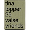 Tina Topper 25 Valse Vriends