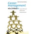 Career management via LinkedIn