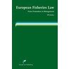 European Fisheries Law by T. Markus
