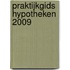 Praktijkgids Hypotheken 2009