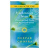 De essentie van Synchronisch leven door Deepak Chopra