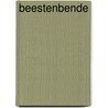 Beestenbende by Uitgeverij Van Goor