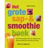 Het grote sap- en smoothieboek