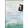 Leven in twee werelden by Pascal Voggenhuber