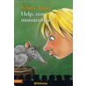 Help, een monstermuis! by Selma Noort
