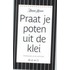 Praat je poten uit de klei
