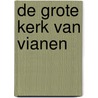 De Grote Kerk van Vianen door C.O. Bouwstra
