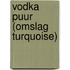 Vodka puur (omslag turquoise)