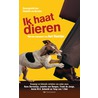 Ik haat dieren