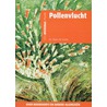 Pollenvlucht door Rvtekst