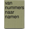 Van Nummers naar Namen door R. Loenen