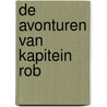 De avonturen van Kapitein Rob by P.J. Kuhn