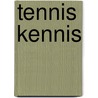 Tennis Kennis door T. Bolderman