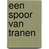 Een spoor van tranen