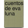 Cuentos de Eva Luna door Isabel Allende