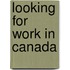 Looking for work in Canada