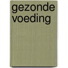 Gezonde voeding by Smit Christiani