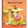 Waar is Tom? by Lieve Baeten
