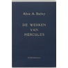 De werken van Hercules door A.A. Bailey