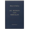 De werken van Hercules by A.A. Bailey