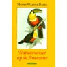 Natuurvorser op de Amazone