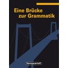 Eine Brucke zur Grammatik by T.J. Navis