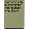 Stap voor stap receptenmap voor mensen met afasie by T. Bosma