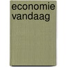 Economie vandaag by H. Snyers
