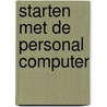 Starten met de personal computer by P. Rijken