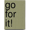 Go for it! door Marjan den Hertog