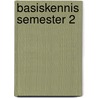 Basiskennis semester 2 door Onbekend